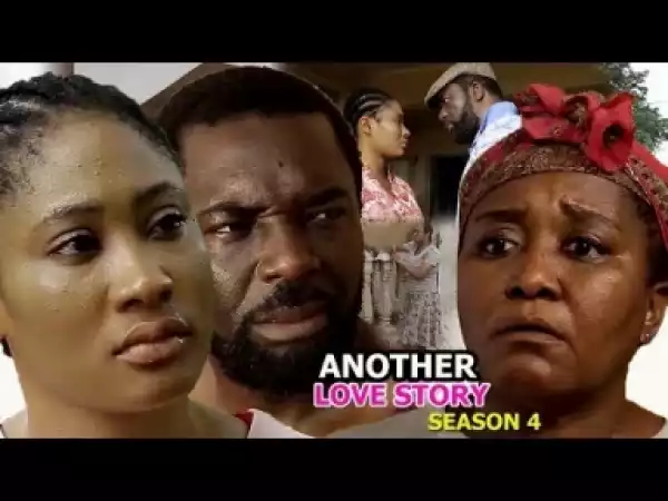 Video: Another Love Story [Season 4] - Latest Nigerian Nollywoood Movies 2018